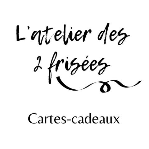 L'atelier des 2 frisées gift card